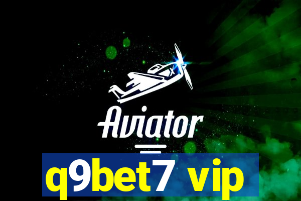 q9bet7 vip